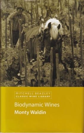 Item #9781840009644-1 Biodynamic Wines. Monty Waldin.