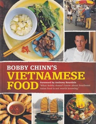 Item #9781840916614-1 Bobby Chinn's Vietnamese Food. Bobby Chinn