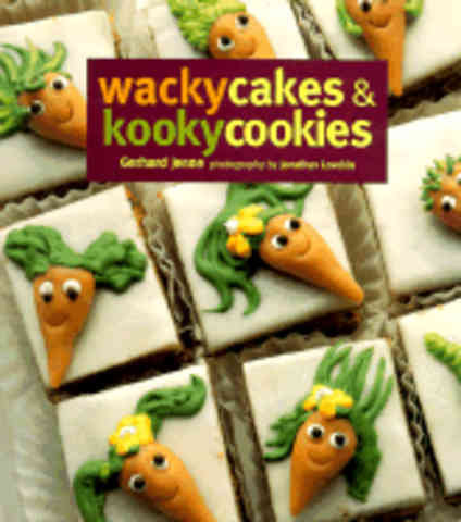 Item #9781841720678 Wacky Cakes & Kooky Cookies. Jenne Gerhard.