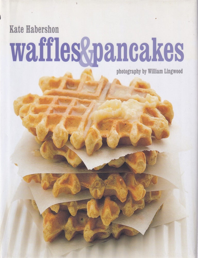 Item #9781841723426-1 Waffles & Pancakes. Kate Habershon.