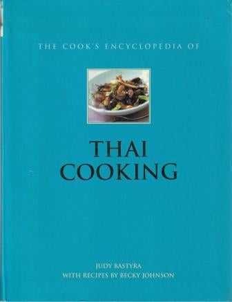 Item #9781843099406-1 The Cook's Encyclopedia of Thai Cooking. Judy Bastrya, Becky Johnson.