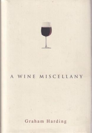 A Wine Miscellany | Graham Harding
