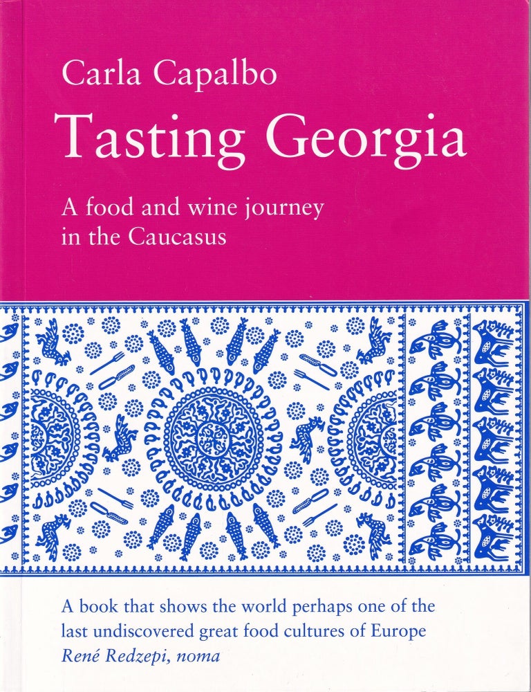 Item #9781843681953 Tasting Georgia. Carla Capalbo.