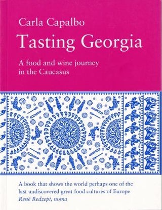 Item #9781843681953 Tasting Georgia. Carla Capalbo