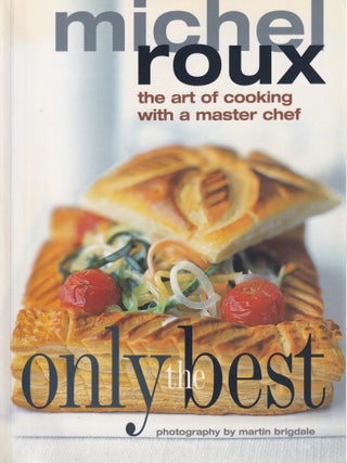 Item #9781844001095-1 Only the Best. Michel Roux