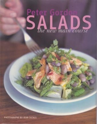 Item #9781844001408-1 Salads: the new main course. Peter Gordon