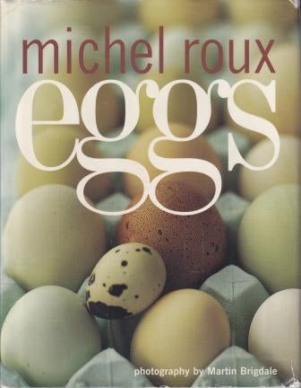 Item #9781844001965-2 Eggs. Michel Roux.