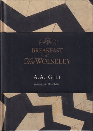 Item #9781844004447-1 Breakfast at the Wolseley. A. A Gill