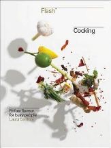 Item #9781844009954-1 Flash Cooking: fit fast flavours. Laura Santtini