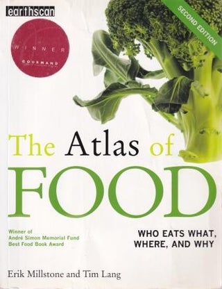 Item #9781844074990-1 The Atlas of Food. Erik Millstone, Tim Lang