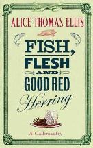 Item #9781844080854-1 Fish, Flesh & Good Red Herring. Alice Thomas Ellis