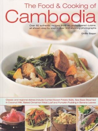 Item #9781844763511 The Food & Cooking of Cambodia. Ghillie Basan