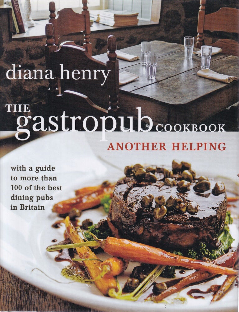 Item #9781845333379-1 The Gastropub Cookbook: another helping. Diana Henry.