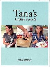 Item #9781845335113-1 Tana's Kitchen Secrets. Tana Ramsay