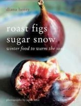 Item #9781845335243-1 Roast Figs Sugar Snow. Diana Henry.