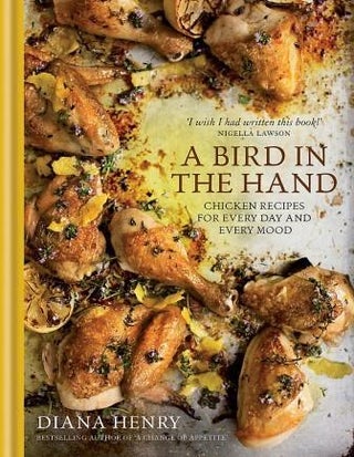 Item #9781845338961 A Bird in the Hand. Diana Henry