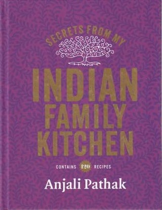 Item #9781845339333-1 Secrets from My Indian Family Kitchen. Anjali Pathak