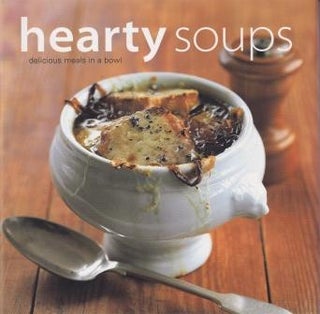 Item #9781845972219 Hearty Soups: delicious meals in a bowl. Rachel Lawrence