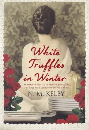 Item #9781846882074-1 White Truffles in Winter. N. M. Kelby.