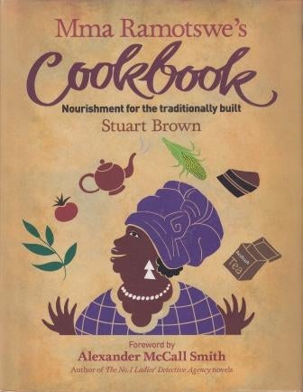 Item #9781846971396-1 Mma Ramotswe's Cookbook. Stuart Brown.