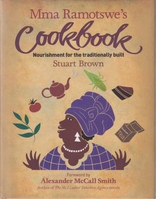Item #9781846971396-2 Mma Ramotswe's Cookbook. Stuart Brown