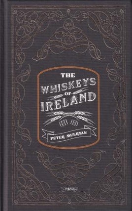 Item #9781847177810 The Whiskeys of Ireland. Peter Mulryan