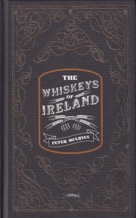 Item #9781847177810 The Whiskeys of Ireland. Peter Mulryan.