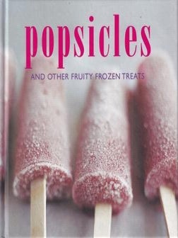 Item #9781849751070-1 Popsicles. Liz Franklin, Sunil Vijayakar