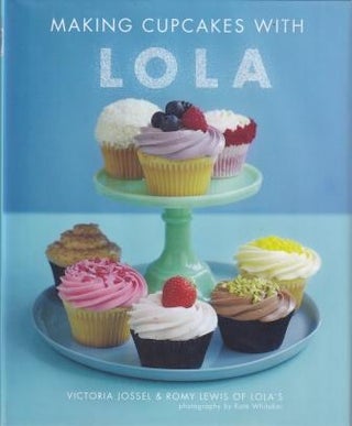 Item #9781849751865 Making Cupcakes with Lola. Victoria Jossell, Romy Lewis