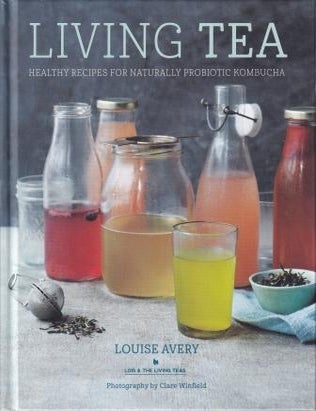 Item #9781849757690-1 Living Tea. Louise Avery.