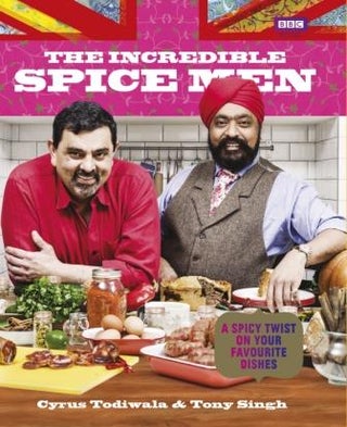 Item #9781849907064 The Incredible Spice Men. Cyrus Todiwala, Tony Singh