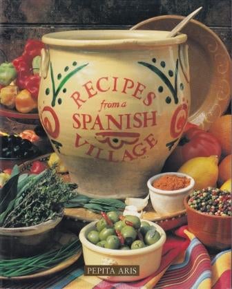 Item #9781850292708-1 Recipes from a Spanish Village. Pepita Aris.