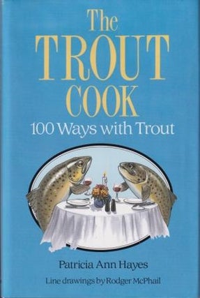 Item #9781852231309-1 The Trout Cook. Patrica Ann Hayes