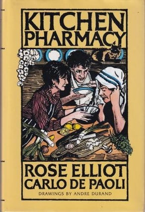 Item #9781855015845-1 Kitchen Pharmacy. Rose Elliot, Carlo de Paoli