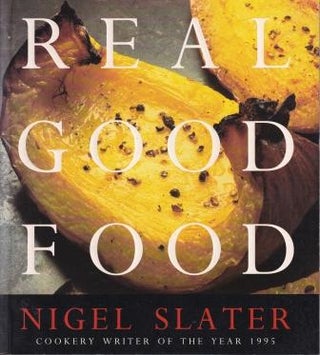 Item #9781857023701-1 Real Good Food. Nigel Slater
