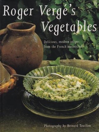 Item #9781857324556-1 Roger Vergé's Vegetables. Roger Vergé, Martine Anglade