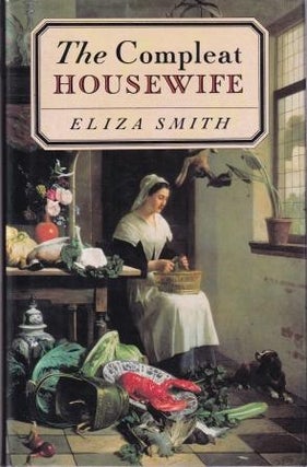 Item #9781858911212-1 The Compleat Housewife. Eliza Smith