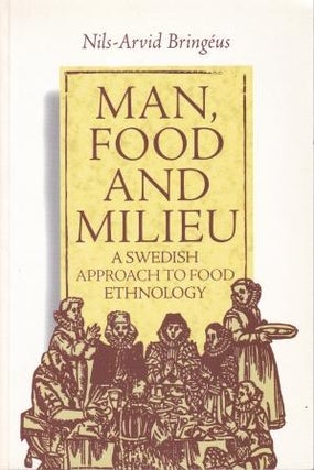 Item #9781862321120 Man, Food & Mileu. Nils-Arvid Bringeus