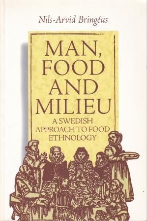Item #9781862321120 Man, Food & Mileu. Nils-Arvid Bringeus.