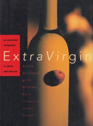 Item #9781862544178-1 Extra Virgin: an Australian companion. Karen Reichelt, Michael Burr