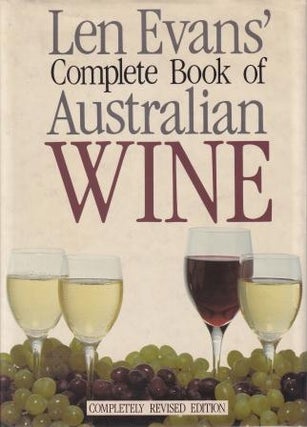 Item #9781863020930-1 Len Evans' Complete Book of Aust. Wine. Len Evans