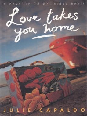Item #9781863305686-1 Love Takes You Home. Julie Capaldo