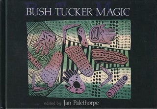 Item #9781863681865-1 Bush Tucker Magic. Jan Palethorpe