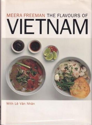 Item #9781863952835-1 The Flavours of Vietnam. Meera Freeman