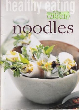 Item #9781863961479-1 AWW: Healthy Eating - Noodles. Pamela Clark