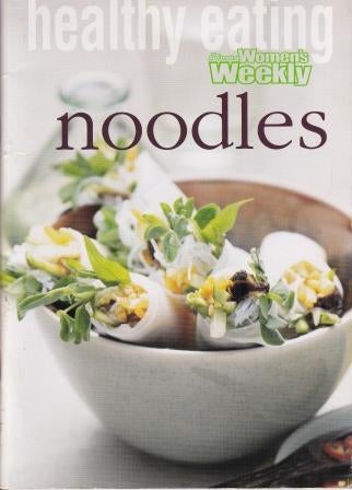 Item #9781863961479-1 AWW: Healthy Eating - Noodles. Pamela Clark.