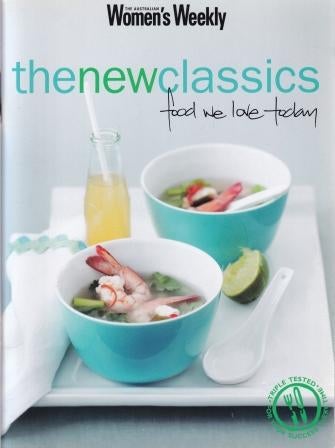Item #9781863964081-1 The New Classics: food we love today. Pamela Clark.
