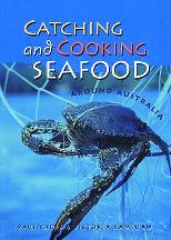 Item #9781864470543 Catching & Cooking Seafood around Aust. Paul Cross, Victoria Ramshaw.