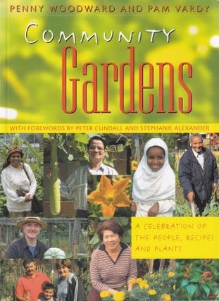 Item #9781864470963-1 Community Gardens. Penny Woodward, Pam Vardy