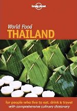 Item #9781864500264 Lonely Planet World Food Thailand. Jo Cummings.
